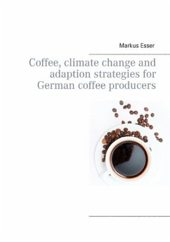 Coffee, climate change and adaption strategies for German coffee producers (eBook, ePUB) - Esser, Markus