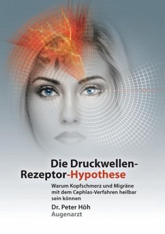 Warum Kopfschmerz und Migräne mit dem Cephlas-Verfahren heilbar sein können (eBook, ePUB) - Höh, Peter