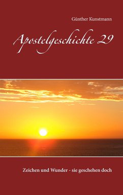 Apostelgeschichte 29 (eBook, ePUB) - Kunstmann, Günther