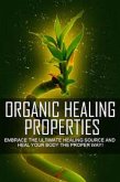 Organic Healing Properties (eBook, ePUB) Organic Healing Properties (eBook, ePUB)