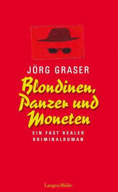 Blondinen, Panzer und Moneten (eBook, ePUB) - Graser, Jörg