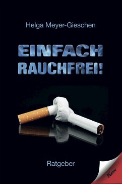 Einfach Rauchfrei! (eBook, ePUB) - Meyer-Gieschen, Helga