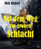 Auf dem Weg zur großen Schlacht (eBook, ePUB)