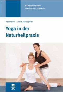Yoga in der Naturheilpraxis - Marchadier, Doris;Ott, Nadine
