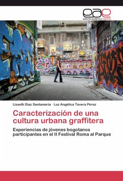 Caracterización de una cultura urbana graffitera