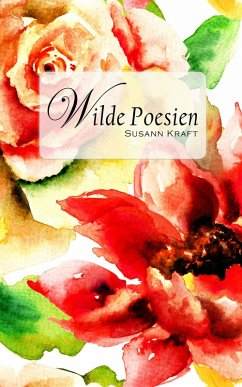 Wilde Poesien (eBook, ePUB) - Kraft, Susann