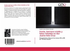 Ironía, barroco criollo y falsa rebeldía en Sor Juana Inés Cruz - Beltrán Acevedo, Rodolfo Andres