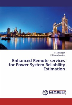 Enhanced Remote services for Power System Reliability Estimation - Anbalagan, P.;Ramachandran, V.