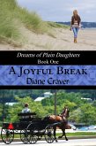 A Joyful Break (Dreams of Plain Daughters, #1) (eBook, ePUB) A Joyful Break (Dreams of Plain Daughters, #1) (eBook, ePUB)