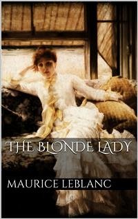 The Blonde Lady (eBook, ePUB) - Leblanc, Maurice