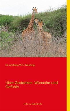 Über Gedanken, Wünsche und Gefühle - Nentwig, Andreas W. E.