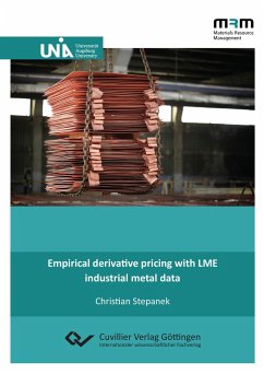 Empirical derivative pricing with LME industrial metal data - Stepanek, Christian