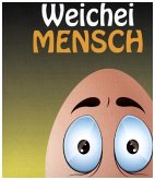 Weichei Mensch