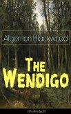 The Wendigo (Unabridged) (eBook, ePUB)