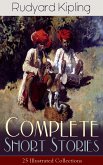 Complete Short Stories of Rudyard Kipling: 25 Illustrated Collections (eBook, ePUB)