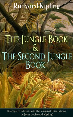 The Jungle Book & The Second Jungle Book (Complete Edition with the Original Illustrations by John Lockwood Kipling) (eBook, ePUB) - Kipling, Rudyard