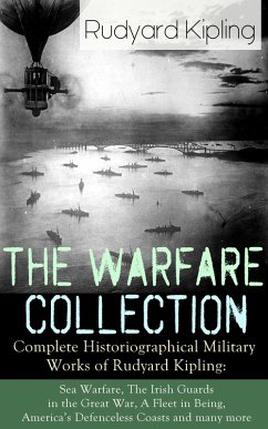 The Warfare Collection - Complete Historiographical Military Works of Rudyard Kipling (eBook, ePUB) - Kipling, Rudyard