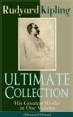 ULTIMATE Collection of Rudyard Kipling: His Greatest Works in One Volume (Illustrated Edition) (eBook, ePUB)