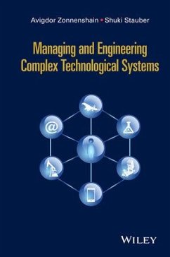 Managing and Engineering Complex Technological Systems (eBook, ePUB) - Zonnenshain, Avigdor; Stauber, Shuki