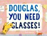 Douglas, You Need Glasses! - Bild 1