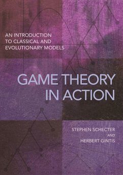 Game Theory in Action - Schecter, Stephen; Gintis, Herbert