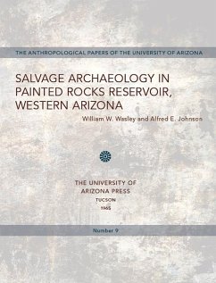 Salvage Archaeology in Painted Rocks Reservoir, Western Arizona: Volume 9 - Wasley, William W.; Johnson, Alfred E.