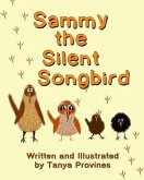 Sammy the Silent Songbird