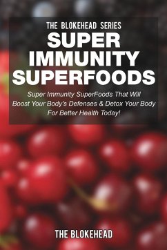 Super Immunity SuperFoods - Blokehead, The