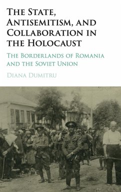The State, Antisemitism, and Collaboration in the Holocaust - Dumitru, Diana