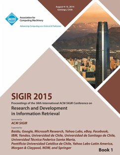 SIGIR 15 38th International ACM SIGIR Conference on Research and Development in Information Retrieval VOL 1 - Sigir 15 Conference Committee