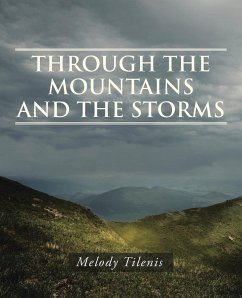 THROUGH THE MOUNTAINS AND THE STORMS - Tilenis, Melody