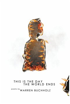 This is the Day the World Ends - Buchholz, Warren