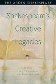 Shakespeare's Creative Legacies Shakespeare's Creative Legacies
