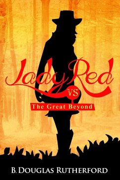 Lady Red vs. The Great Beyond - Rutherford, B. Douglas