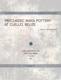 Preclassic Maya Pottery at Cuello, Belize: Volume 47