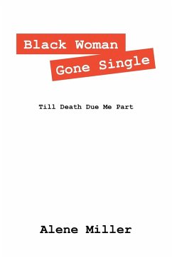 Black Woman Gone Single - Miller, Alene