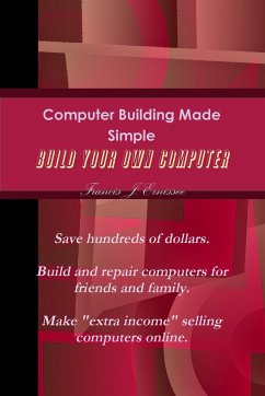 Computer Building Made Simple - Ernissee, Francis