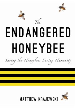 The Endangered Honeybee - Krajewski, Matthew