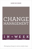 Successful Change Management in a Week: Teach Yourself