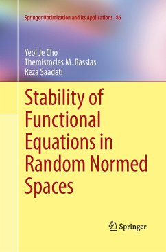 Stability of Functional Equations in Random Normed Spaces - Cho, Yeol Je;Rassias, Themistocles M.;Saadati, Reza