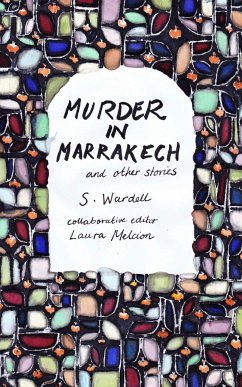Murder in Marrakech and Other Stories - Wardell, S.