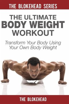 The Ultimate Body Weight Workout - Blokehead, The