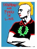 Skinheads and Punks in Love