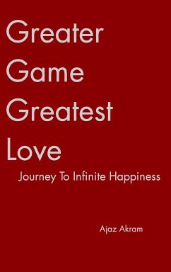 Greater Game Greatest Love - Akram, Ajaz