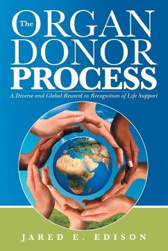 The Organ Donor Process - Edison, Jared E.