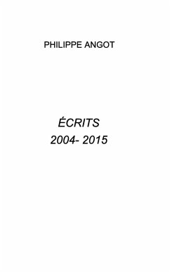 ECRITS 2004 - 20015 - Angot, Philippe