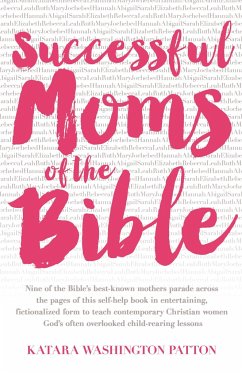 Successful Moms of the Bible - Washington Patton, Katara