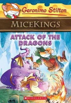 Attack of the Dragons (Geronimo Stilton Micekings #1) - Stilton, Geronimo
