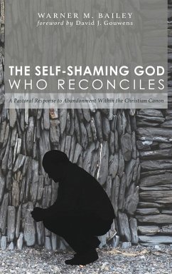 The Self-Shaming God Who Reconciles - Bailey, Warner M.