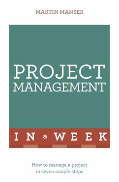 Project Management in a Week - Manser, Martin